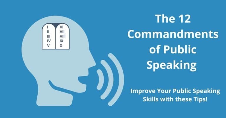 The 12 Public Speaking Commandments: Tips to Improve Your Public Speaking Skills