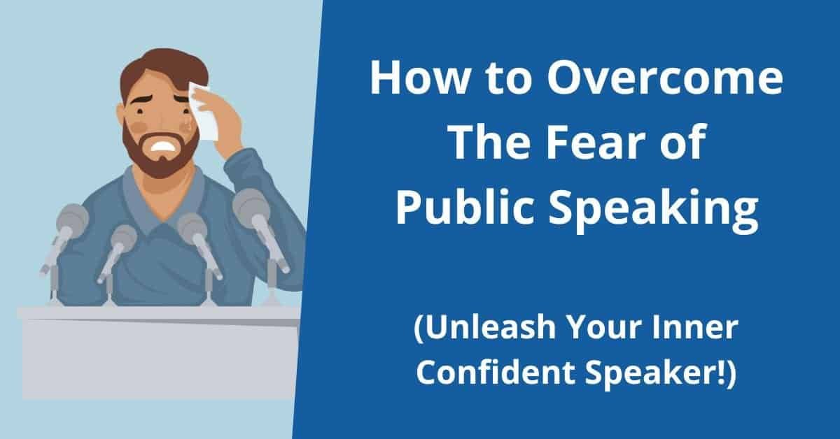 How to Overcome the fear of public speaking