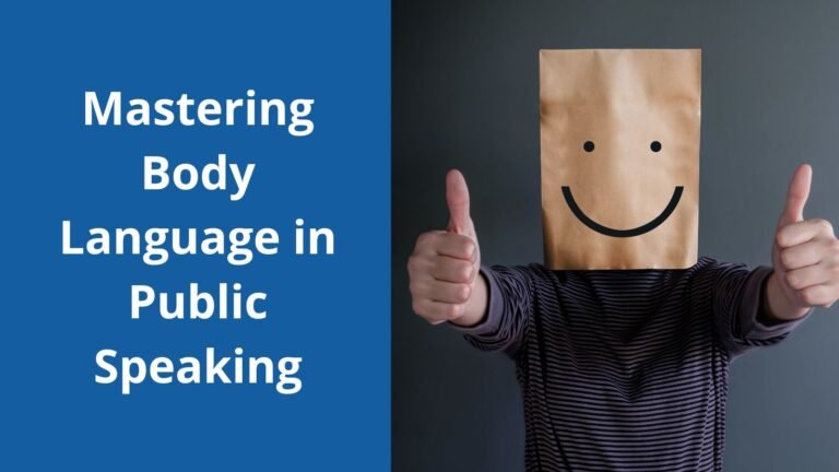 Mastering Body Language in Public Speaking: A Practical Guide